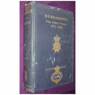 1914 First Edition 'BERNADOTTE The First Phase 1763-1799'