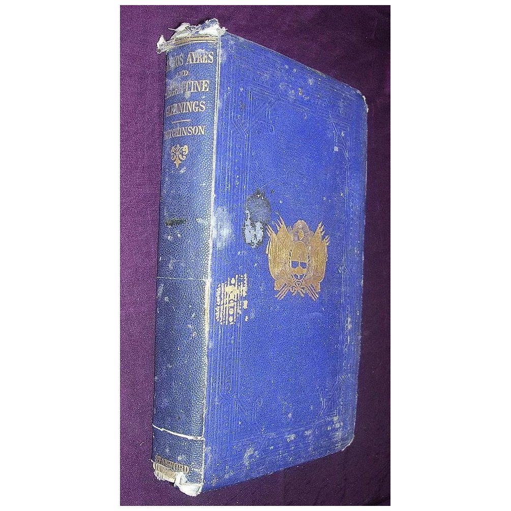 BUENOS AYRES and Argentine Gleanings First Edition 1865