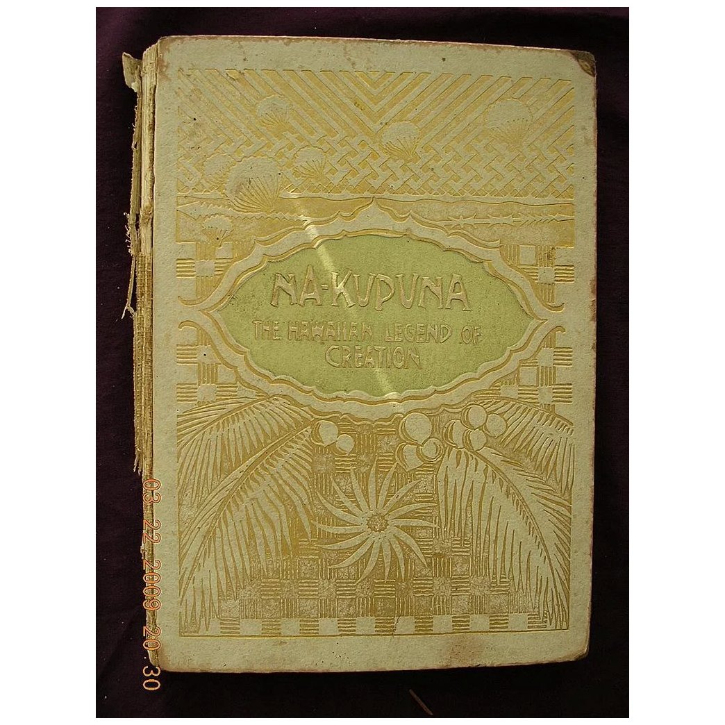 Rare 1896 First Edition NA-KUPUNA The Hawaiian Legend of Creation